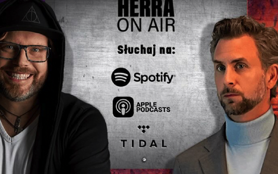 Wywiad w podcaście Wojciecha Herry – HerraOnAir